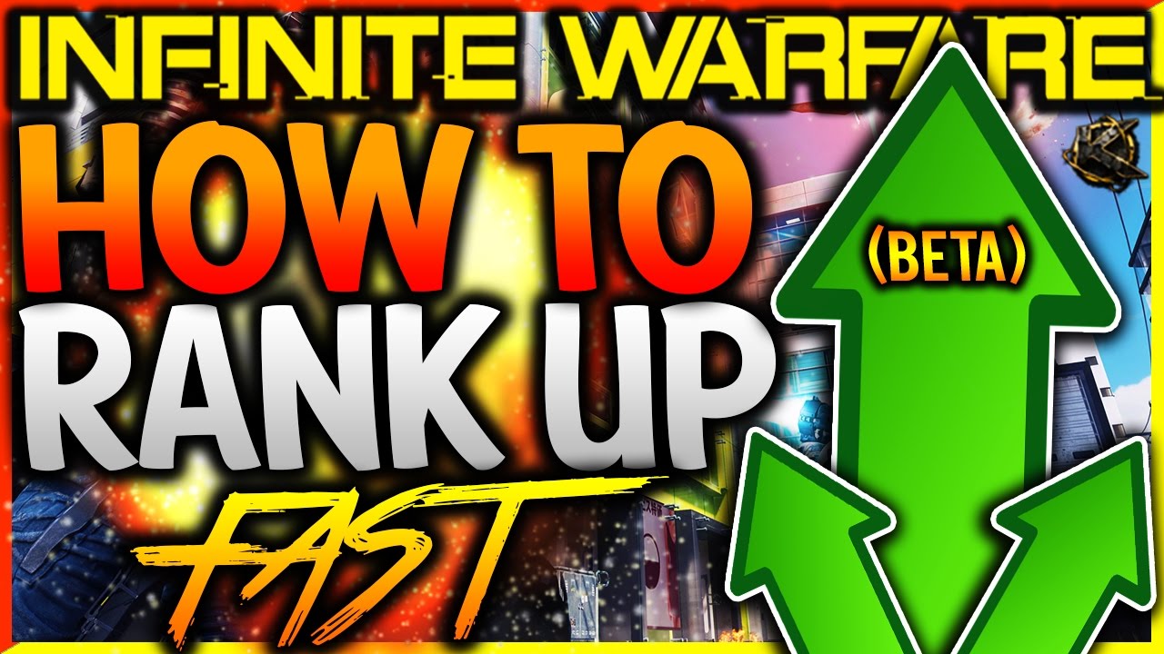 HOW TO RANK UP FAST IN INFINITE WARFARE! - BEST WAYS TO LEVEL UP QUICKLY IN INFINITE WARFARE! (BETA)