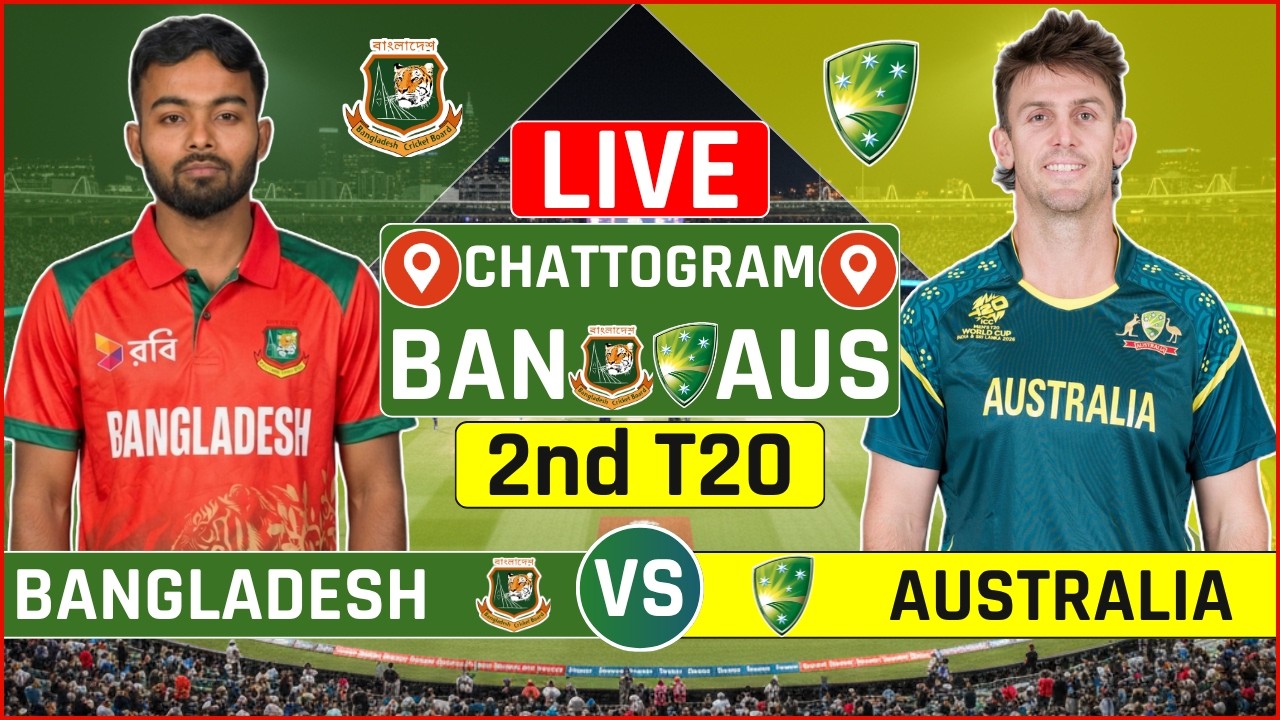 Bangladesh vs Australia 2nd T20 Live Score | BAN vs AUS 2nd T20 Live Audio Commentary