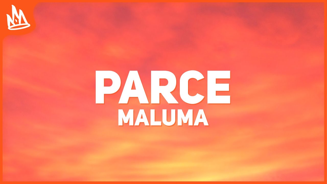 Maluma - Parce (Letra) ft. Lenny Tav&aacute;rez, Justin Quiles