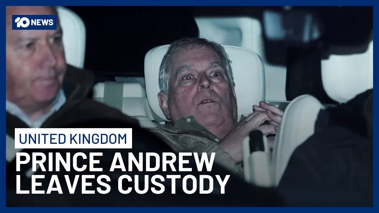 Former Prince Andrew Leaves Custody After Arrest, But Remains Under Investigation | 10 News