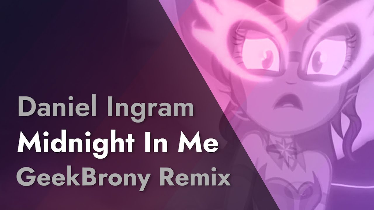 Daniel Ingram - Midnight In Me (GeekBrony Remix) [Psytrance]