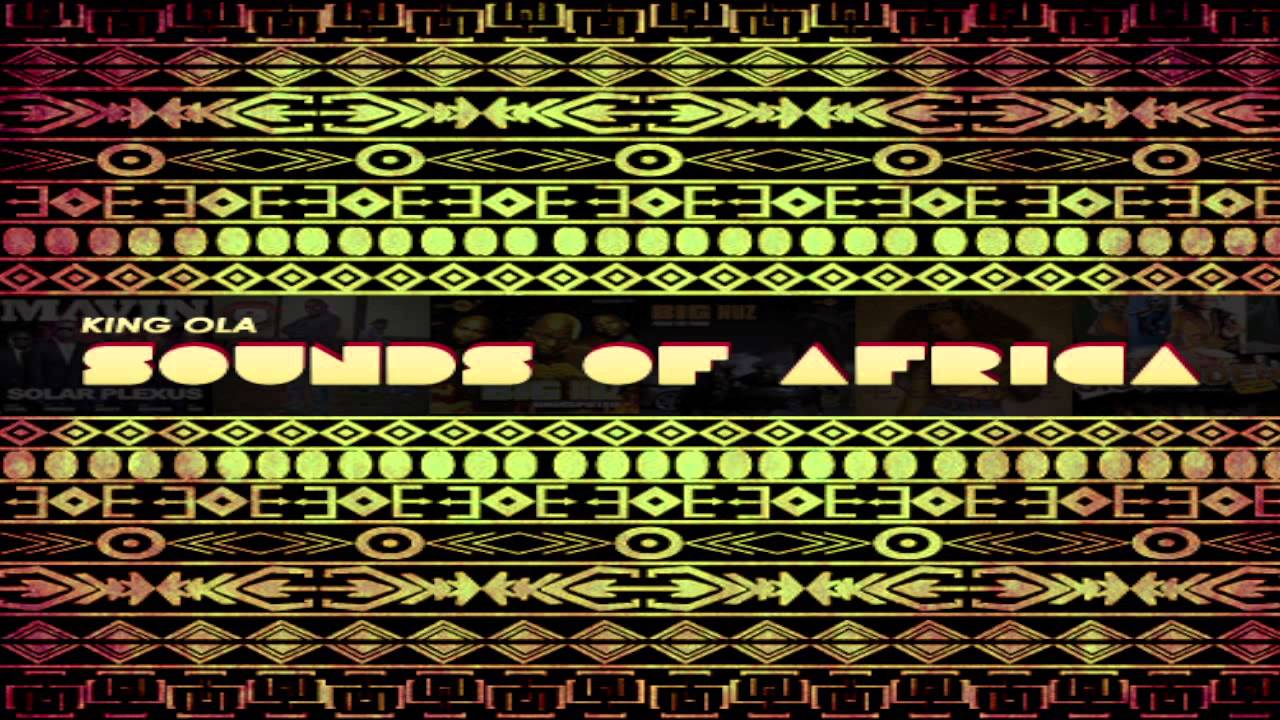 Sounds Of Africa [Afrobeat/Nigerian/Ghana/South Africa Mixtape] 2012 via @KINGOLA