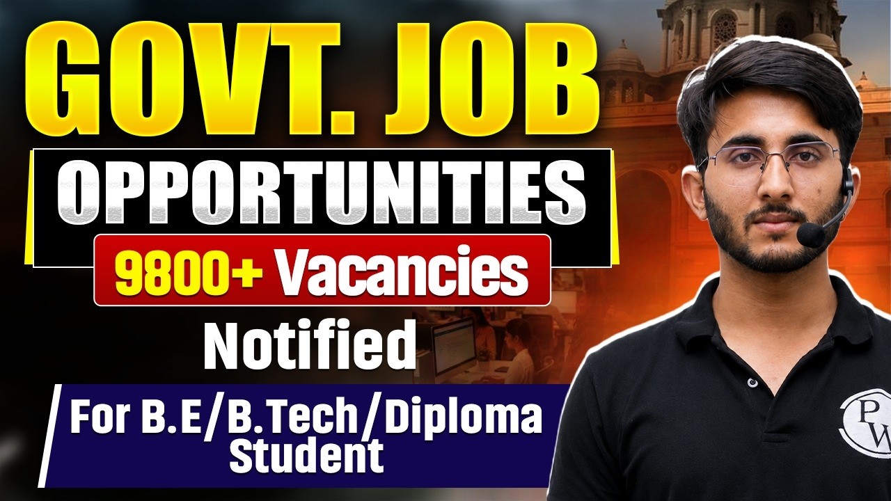 Latest Government Jobs 2026 | 9800+ Vacancies for B.Tech, B.E & Diploma Students | Complete Details