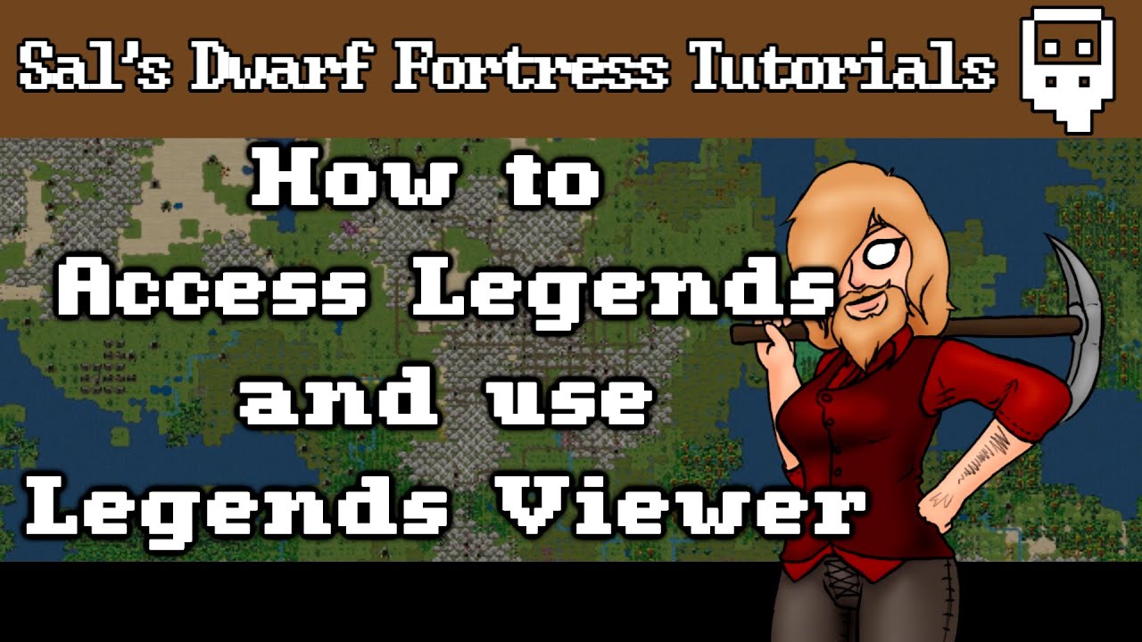 Dwarf Fortress Villains Tutorial: How to Access Legends and Use Legends Viewer