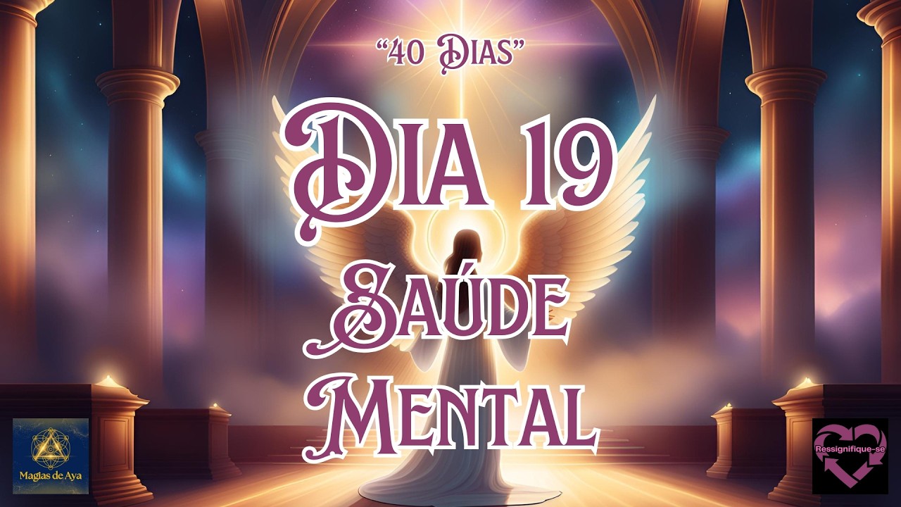 ✝️ DIA 19 - SAÚDE MENTAL ✝️