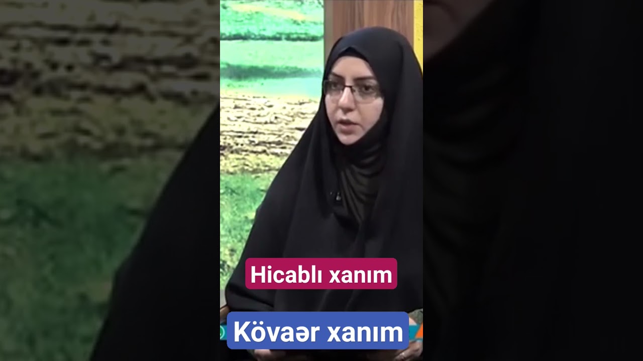 Hicablı xanım işləyə bilərmi K&ouml;vsər xanım - m&uuml;tləq izləyin