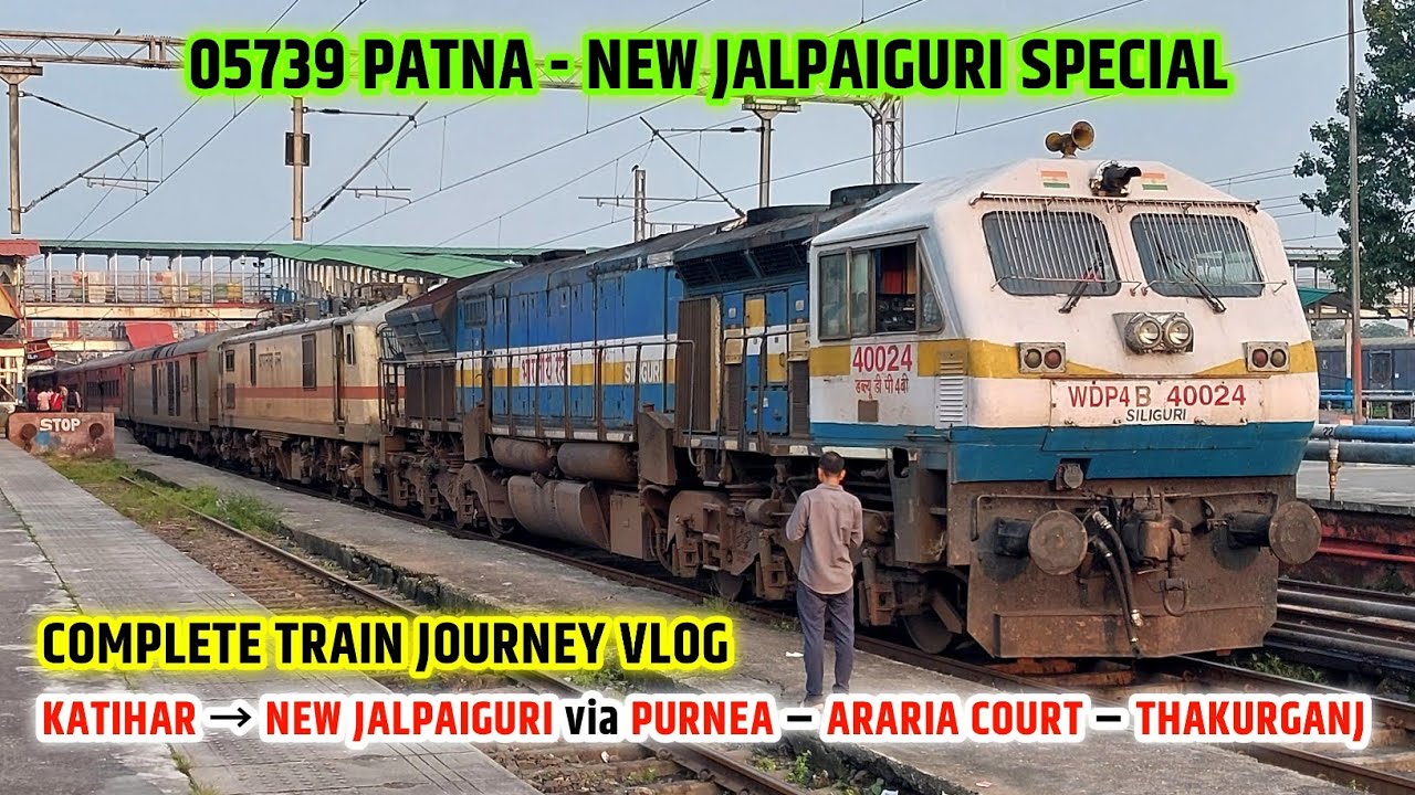 KATIHAR → NEW JALPAIGURI via PURNEA – ARARIA C. – THAKURGANJ : Complete Train Journey | 05739 || NFR