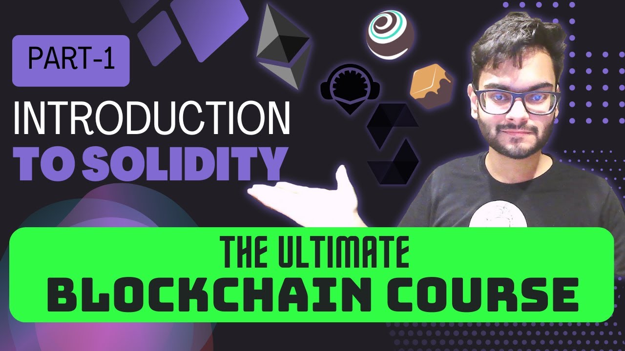 Introduction to Solidity | Solidity Course | Part 1