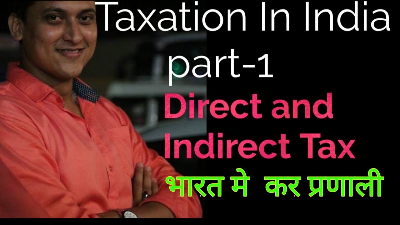 TAXATION in India part-1,  Direct and indirect Tax | Economics UPSC | #UPSC