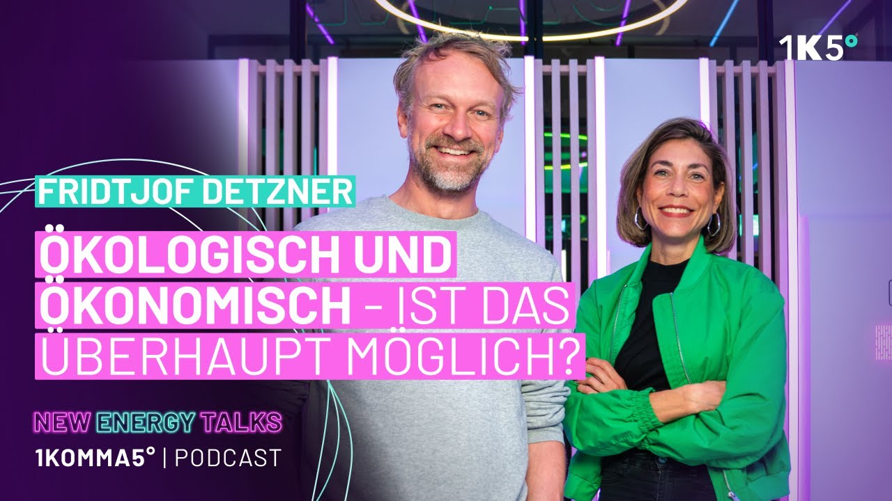 Warum muss Europa JETZT mutiger investieren Fridtjof Detzner (Planet A)? | 1KOMMA5° Podcast