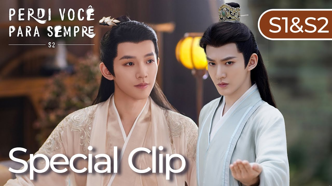 [S1&S2] Special Clip | Tushan Jing | Perdi Você para Sempre  S1 & S2 | WeTV