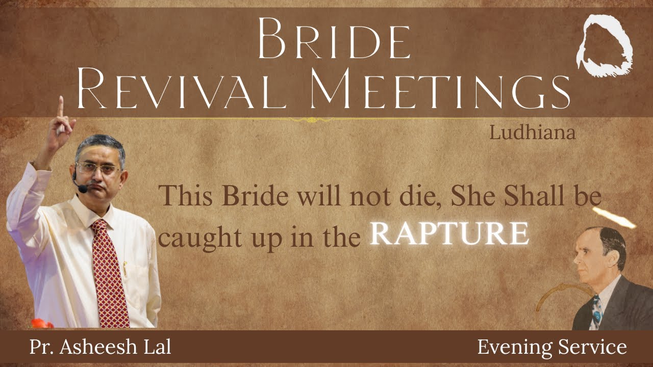 Bride Revival Meetings(Pr. Asheesh Lal)