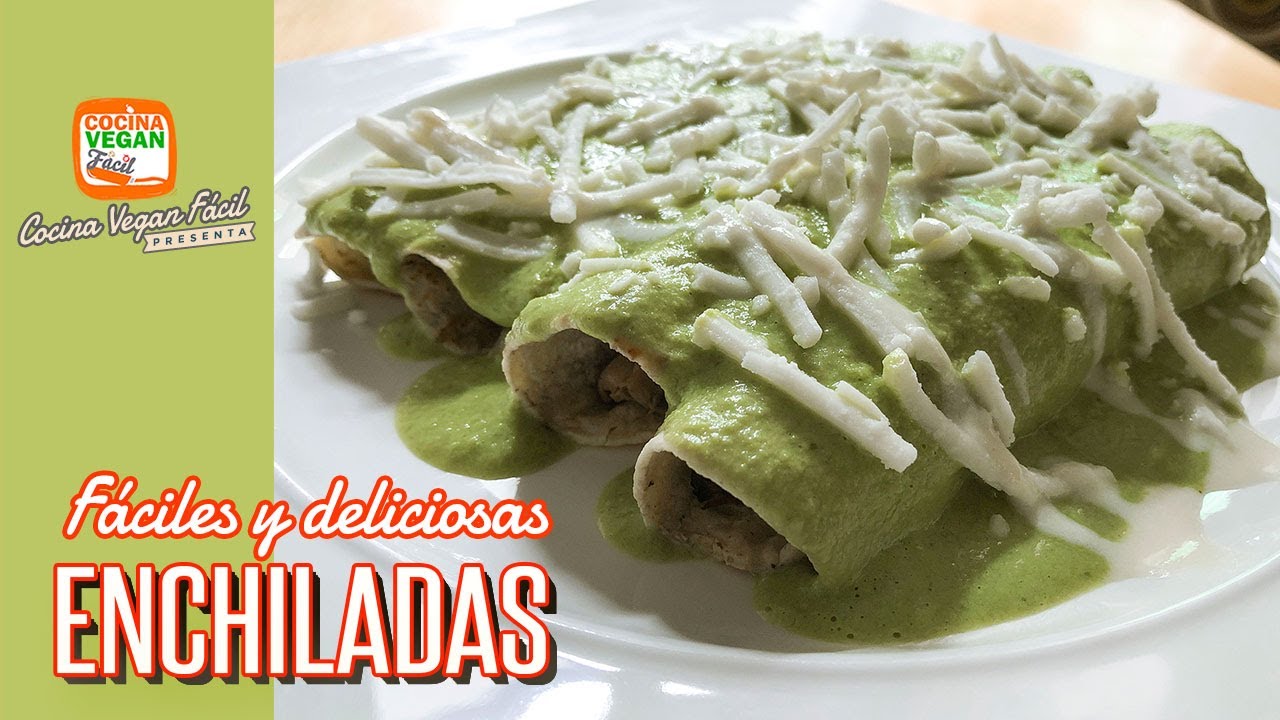 Enchiladas en salsa de chile poblano - Cocina Vegan Fácil