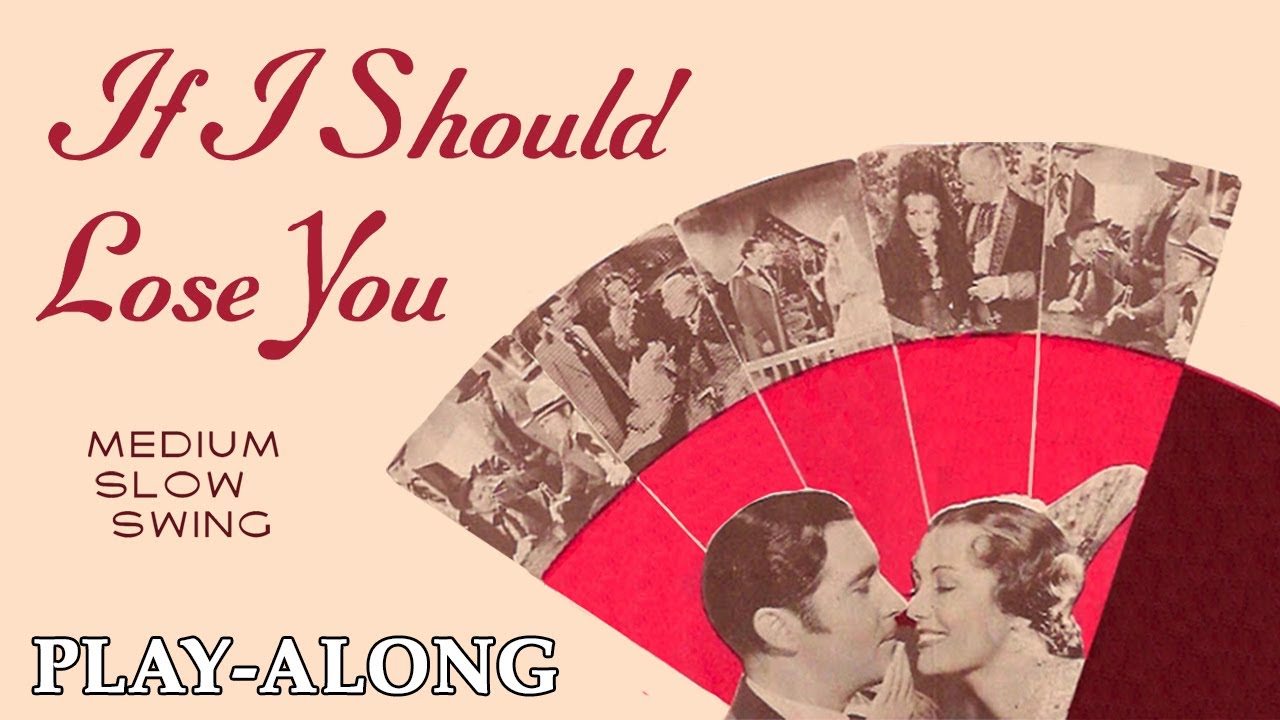 If I Should Lose You (Bb) - Medium Slow Swing || BACKING TRACK