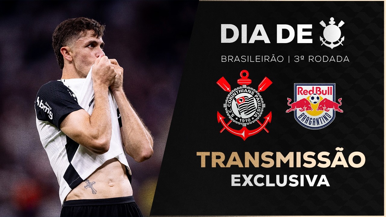 AO VIVO: CORINTHIANS X RED BULL BRAGANTINO | BRASILEIRÃO 2026 | 3ª RODADA | DIA DE CORINTHIANS
