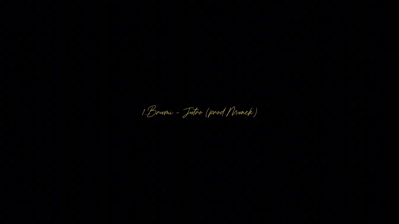 1.Brumi - Jutro (prod.Munek)
