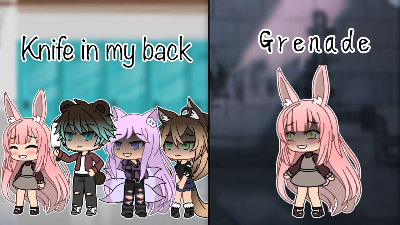 Knife In My Back | Grenade || GLMV