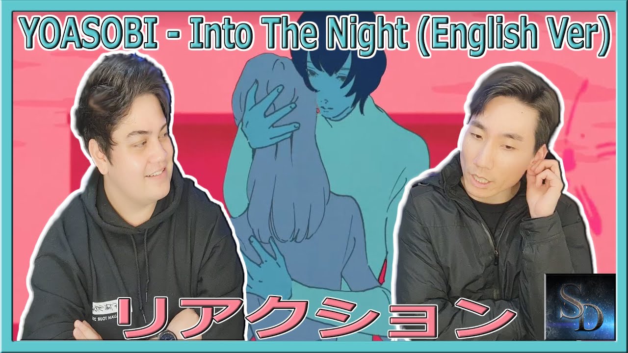 Into The Night (夜に駆ける) English Ver Reaction!  | YOASOBI | Ikura  | Ayase  | Music video リアクション