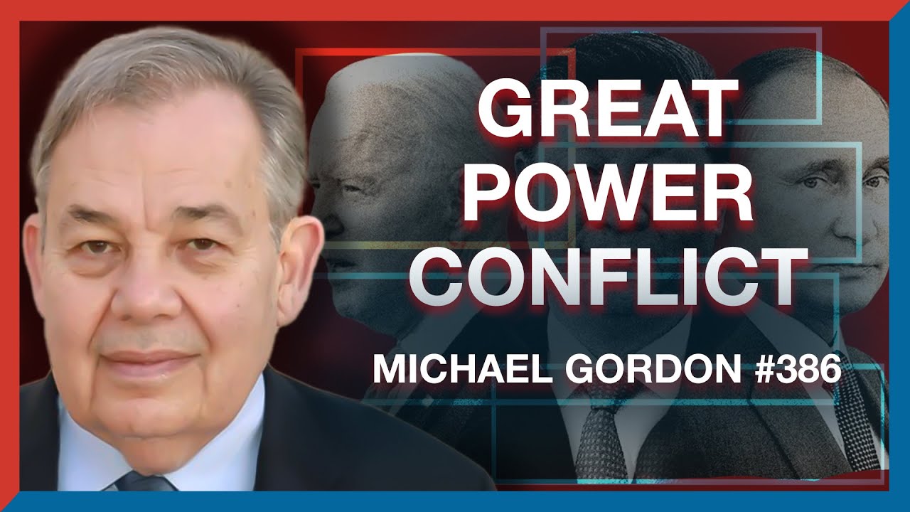 #386 | Michael R. Gordon: Why the US Isn't Ready for Great Power Conflict - The Realignment Podcast