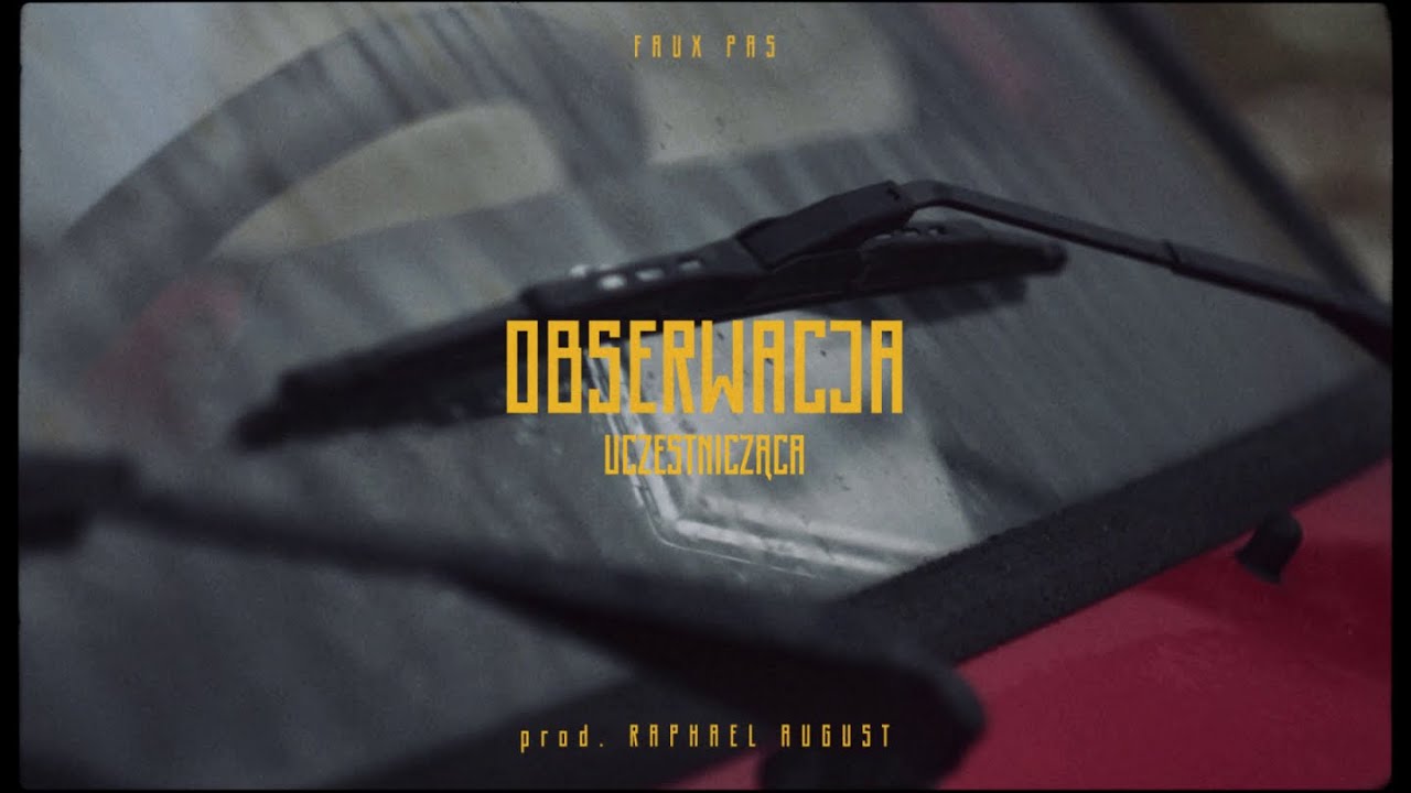 fauxpas - obserwacja uczestnicząca (prod. raphael august)