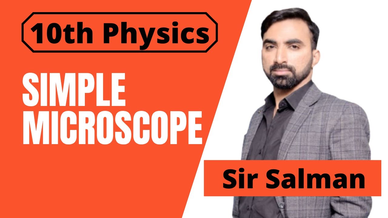 10th Class | Physics | Chapter 12 | Geometrical Optics | Simple Microscope | 10th Physics | Lec.24.