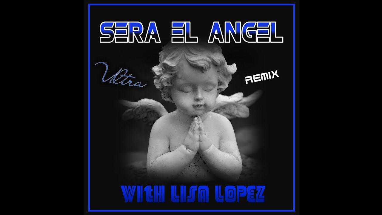 Ultra & Lisa López - Será El Angel (Euro Version Remix)