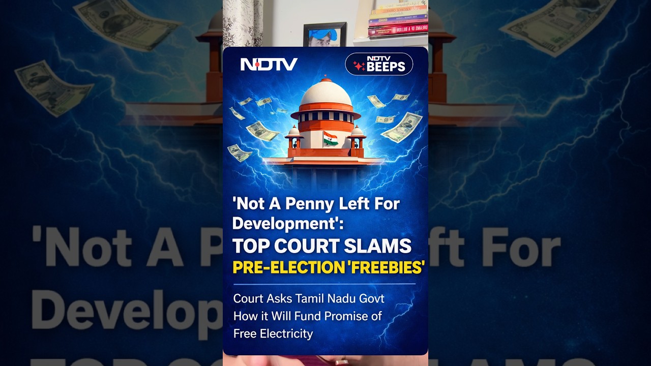 SC on Freebies: Is Free Politics Ruining the Country?