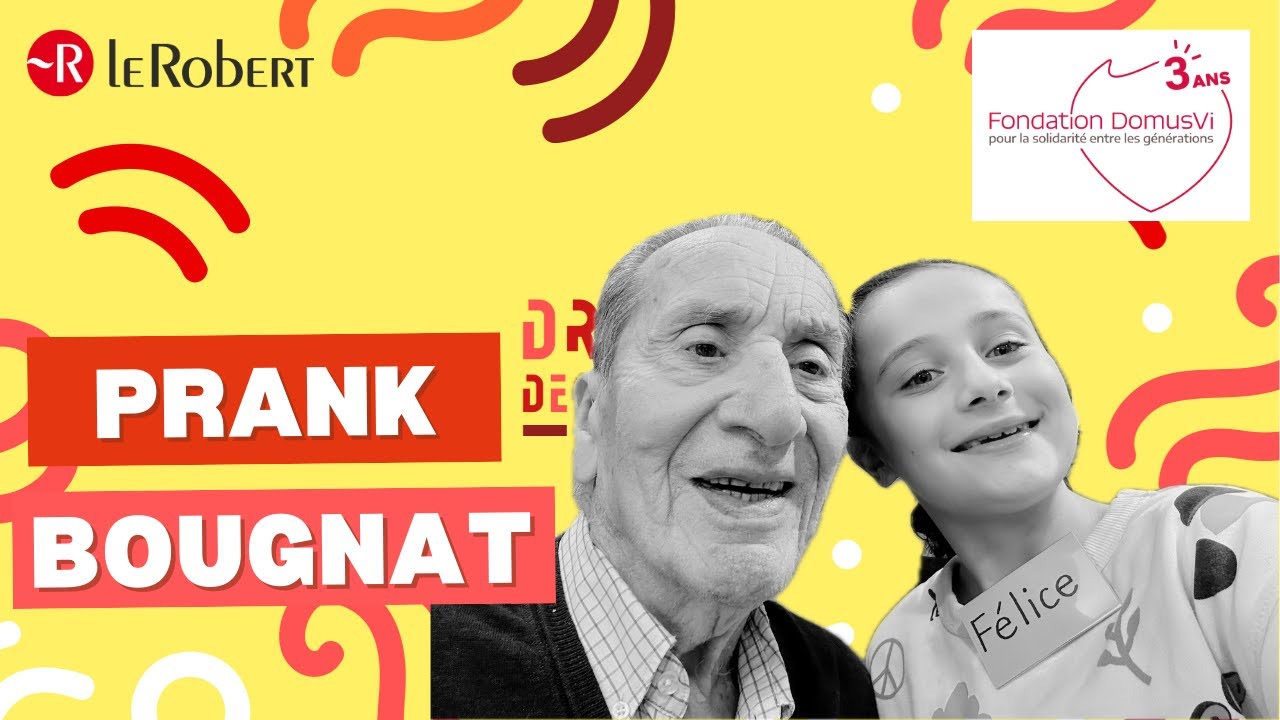 22 PRANK - BOUGNAT Enrichissez votre vocabulaire avec deux mots de la langue française !