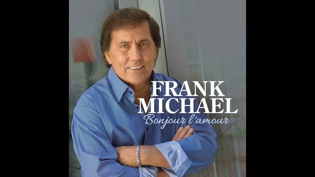 FRANK MICHAEL - Toutes les femmes sont belles - La saint amour - Bonjour l'amour.