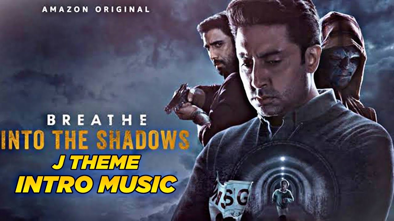 Breathe: Into the Shadows - Intro Theme Song & J theme |&nbsp;Abhishek Bachchan, Amit Sadh |&nbsp;Season 2 |