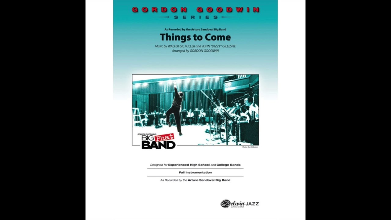 Things to Come by Gordon Goodwin