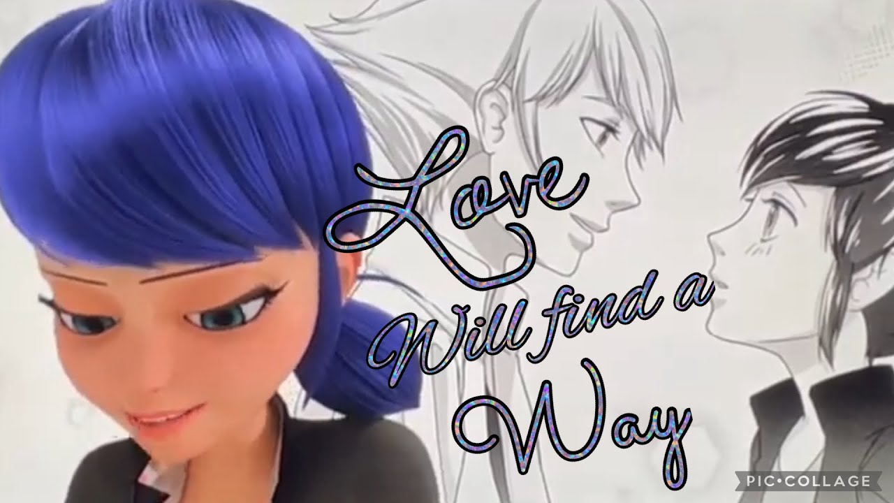 Miraculous Ladybug AMV - Love Will Find a Way