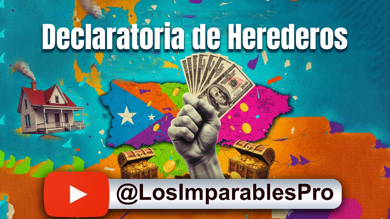 La Declaratoria de Herederos | LOS IMPARABLES PRO