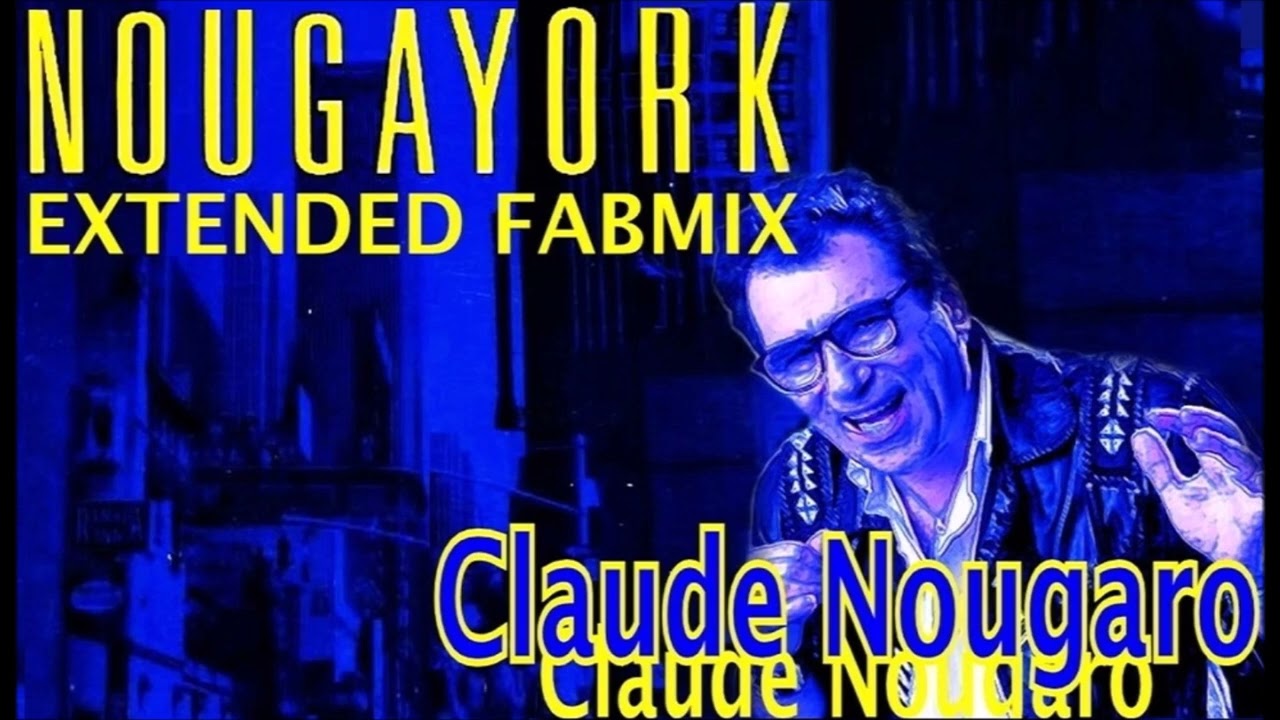 Claude Nougaro - Nougayork - Extended Fabmix 1987