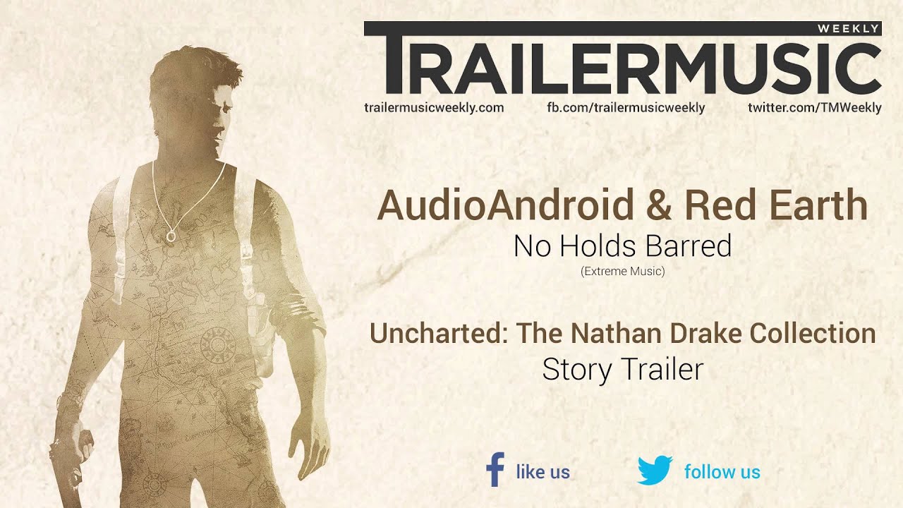 Uncharted: The Nathan Drake Collection - Story Trailer Music