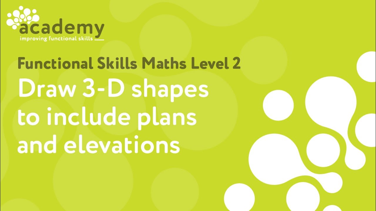 Functional Skills Maths Level 2 -  Common 2-D representations of 3-D objects and drawing 3-D shapes