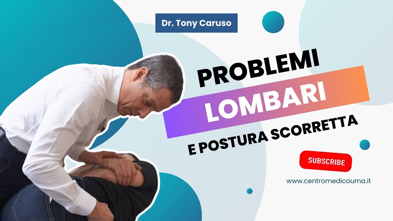 PROBLEMI LOMBARI E POSTURA SCORRETTA