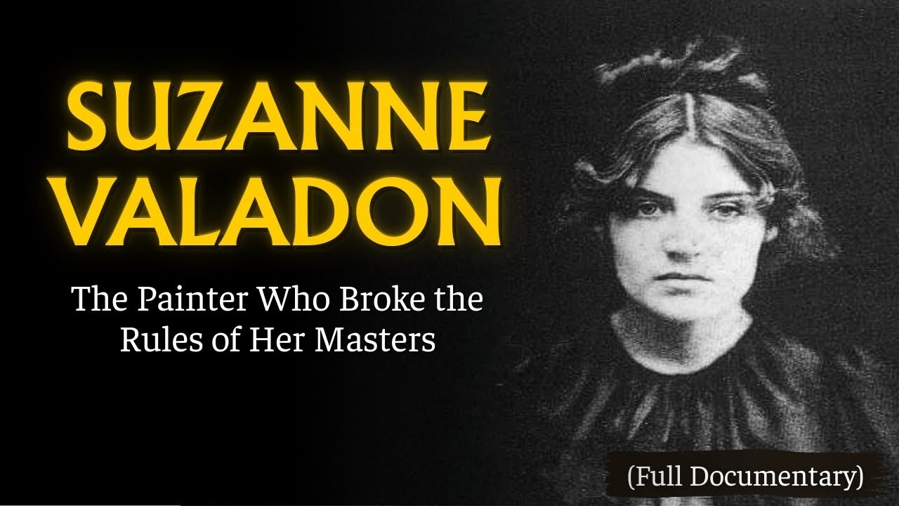 The Dark Secrets of Suzanne Valadon - The Muse Who Became the Rebel Painter (Documentary)