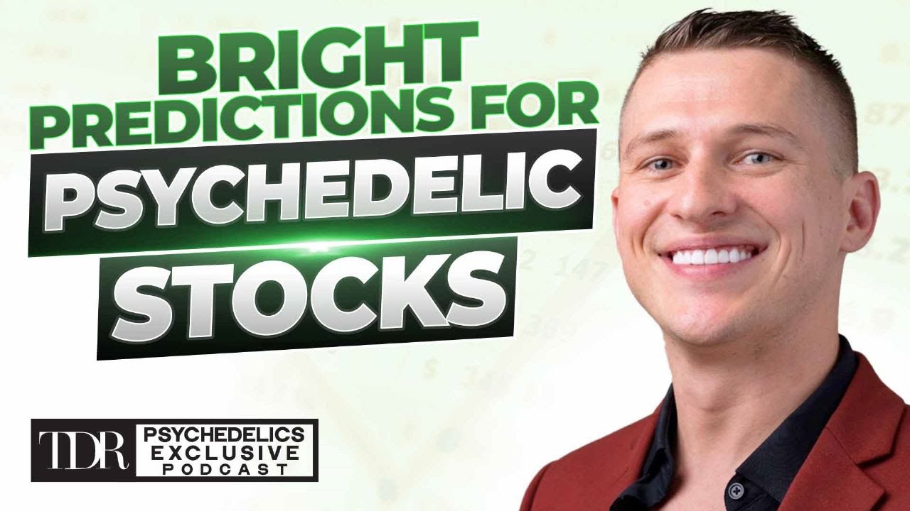 Psychedelic Stocks’ Promising Outlook For Investors - Psychedelics Exclusive