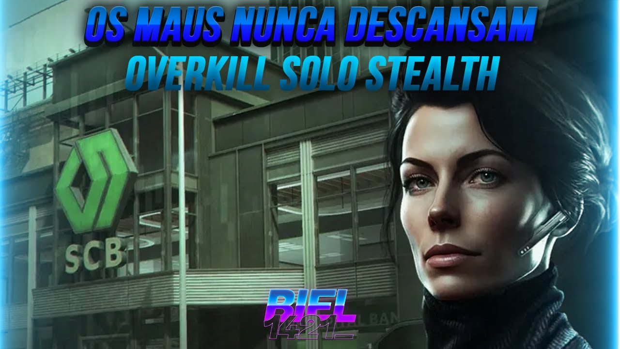 OS MAUS NUNCA DESCANSAM | OVERKILL SOLO STEALTH | PAYDAY 3 (PT-BR)