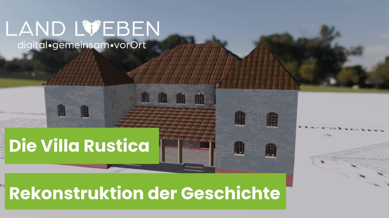 Die Villa Rustica in Herschweiler-Pettersheim: Rekonstruktion der Geschichte | LAND L(i)EBEN