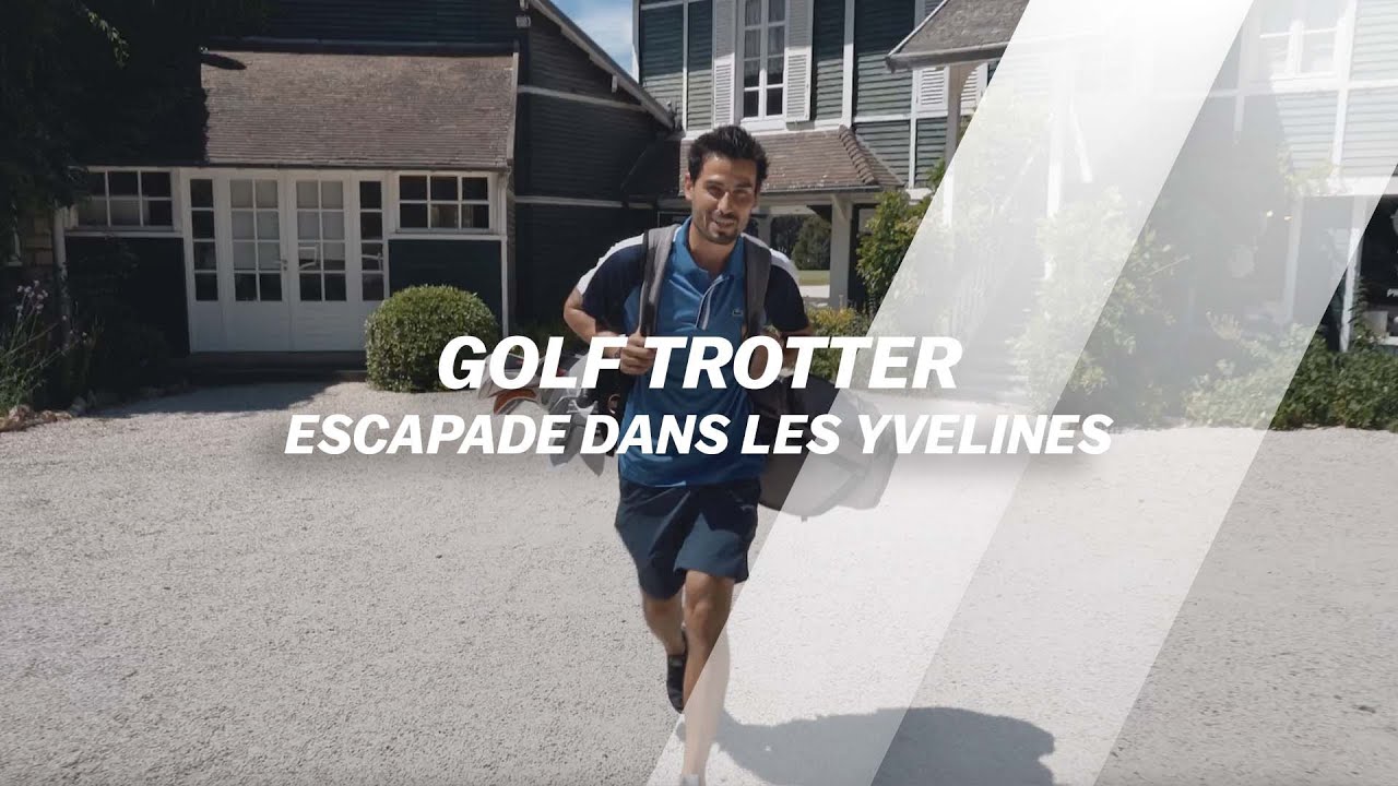 Golf Trotter : À la découverte des Yvelines 🌍