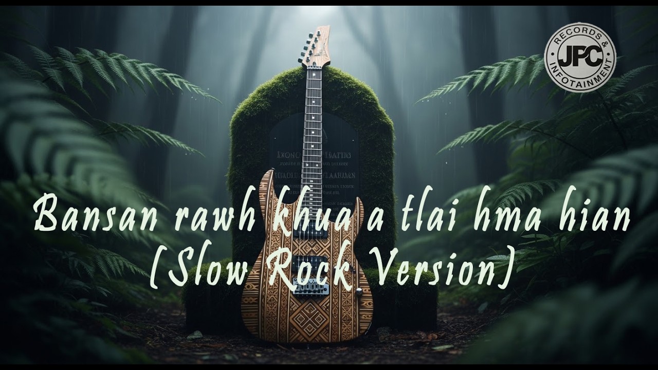 Bansan rawh khua a tlai hma hian (Slow Rock Version)