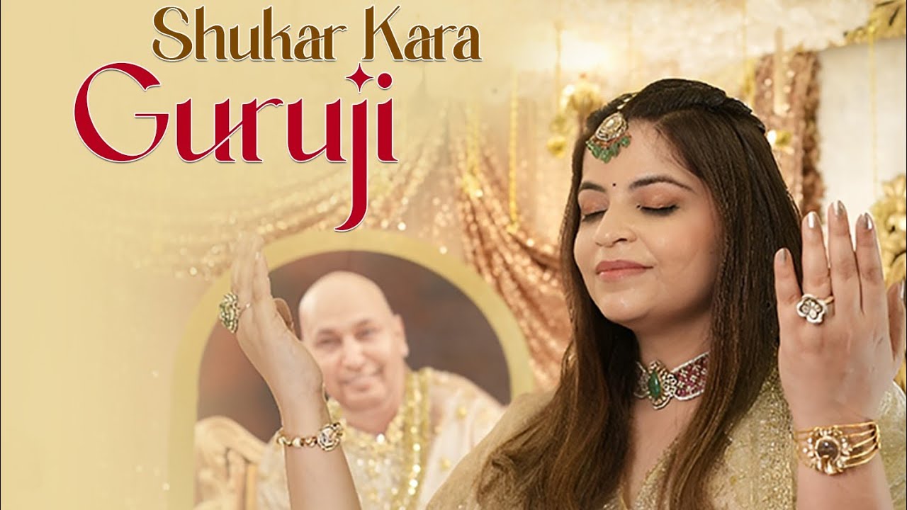 Twada shukar kara | Dr. Nikhar Dua Garg | shukar kara | Guruji Bhajan 