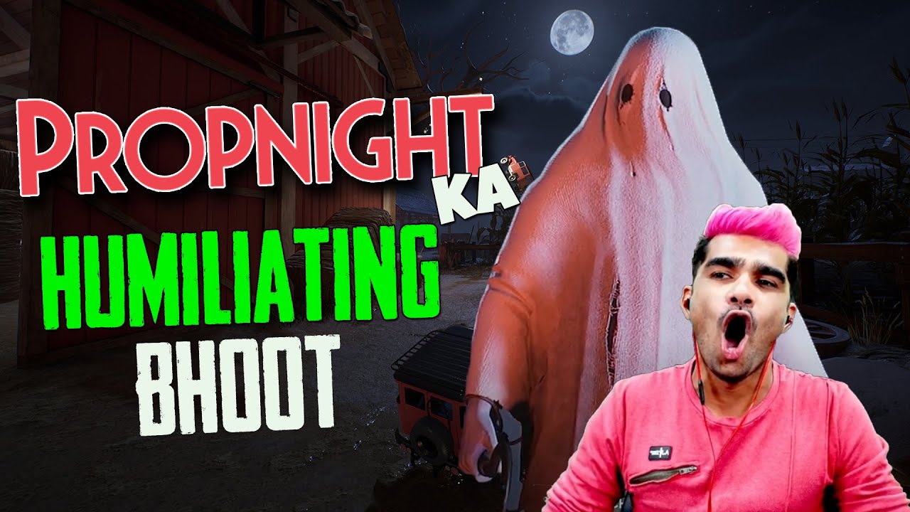 Propnight ka Humiliating Bhoot