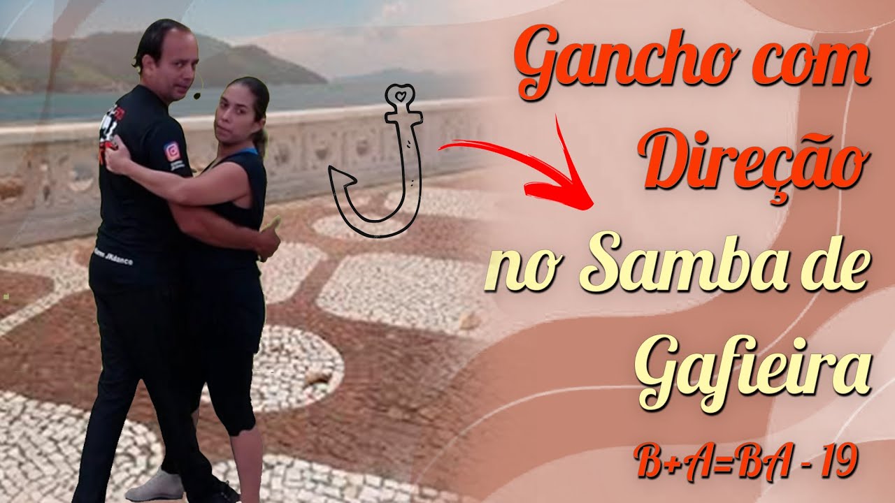 Gancho com direção no Samba de Gafieira - Aula 19/Canal Vem Dançar