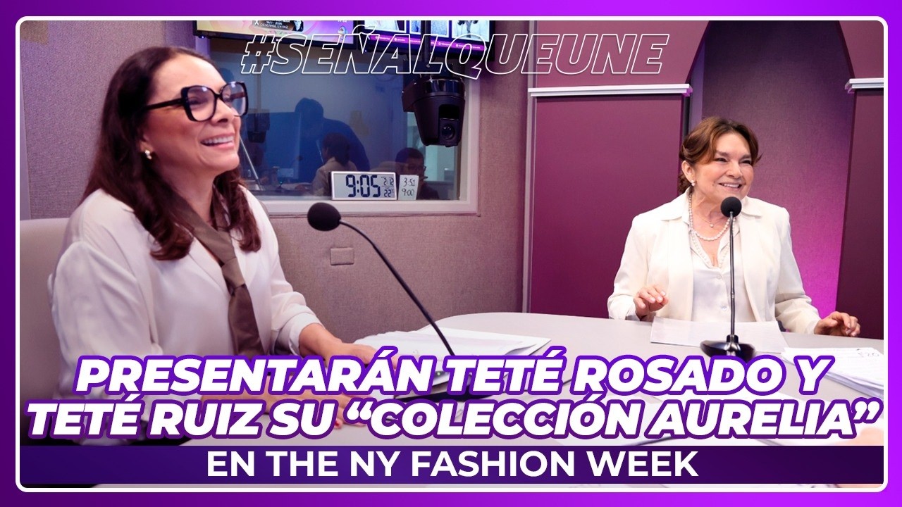 Presentarán Teté Rosado y Teté Ruiz su “Colección Aurelia” en The NY Fashion Week