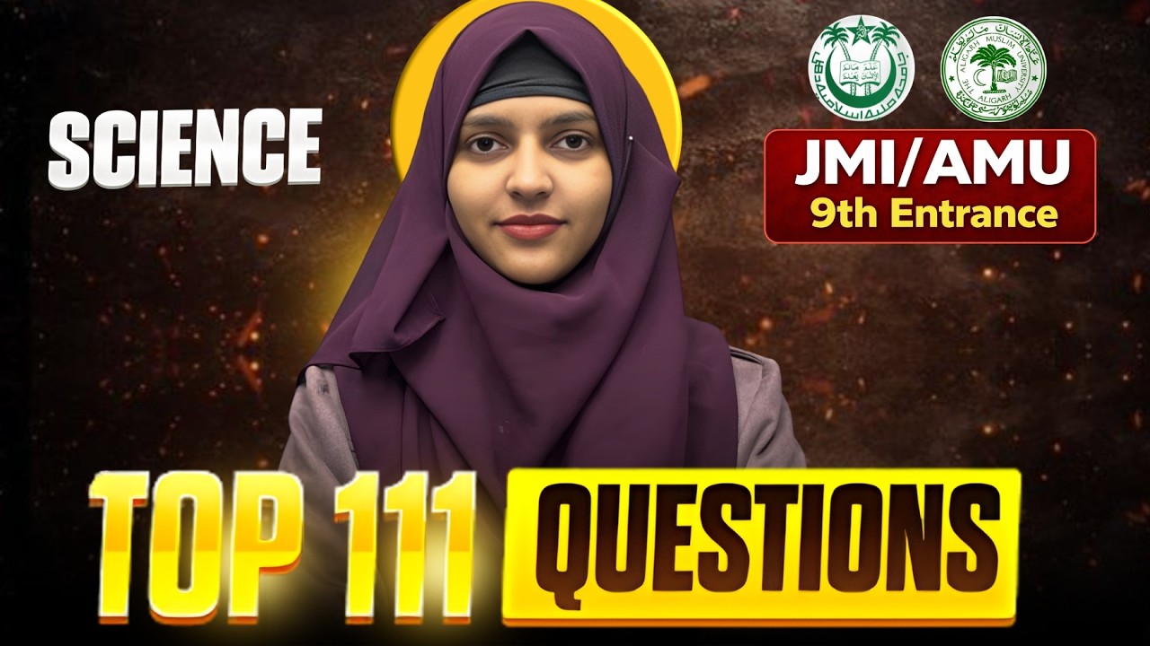 111 Most Important Science  Questions | JMI AMU 9th Entrance EXAM PREPARATION 2026