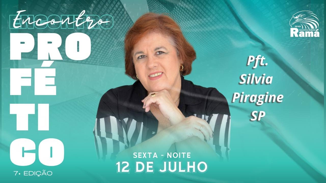 Encontro Profético Proft. Silvia Piragine  - 12/07/2024