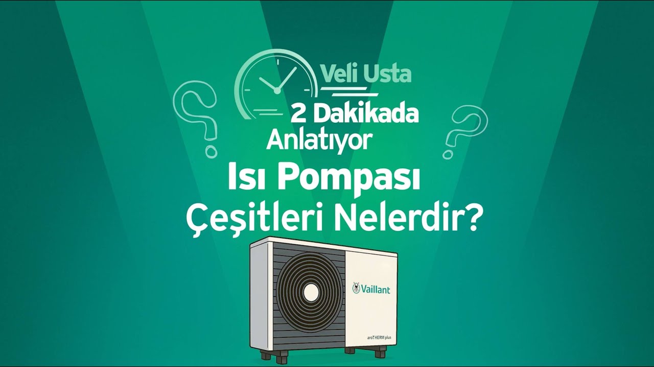 Isı Pompası &Ccedil;eşitleri Nelerdir?